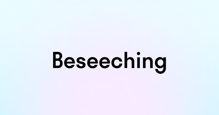 Beseeching