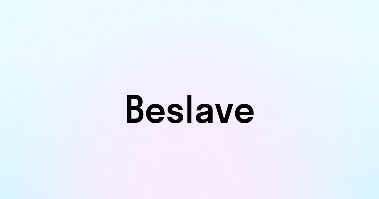 Beslave