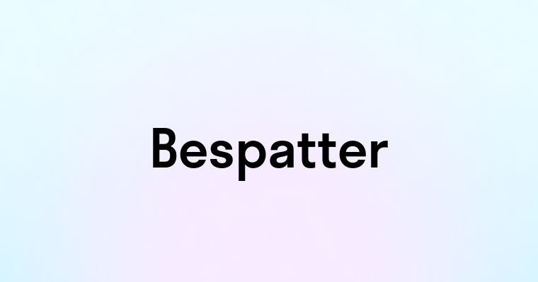 Bespatter