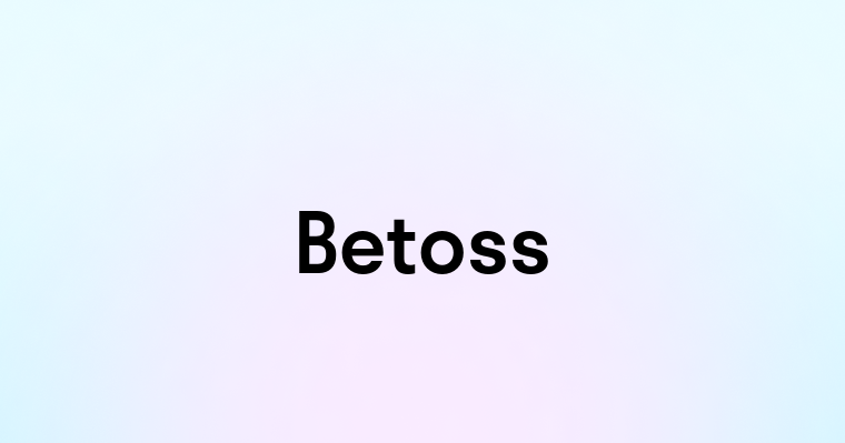 Betoss