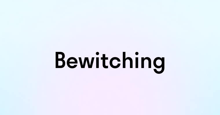 Bewitching