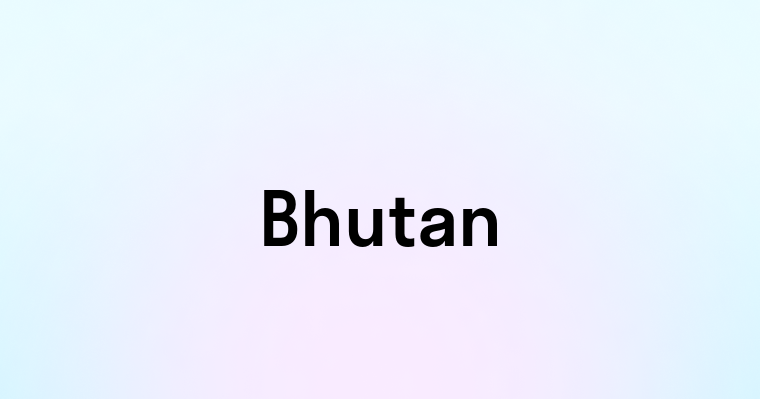 Bhutan