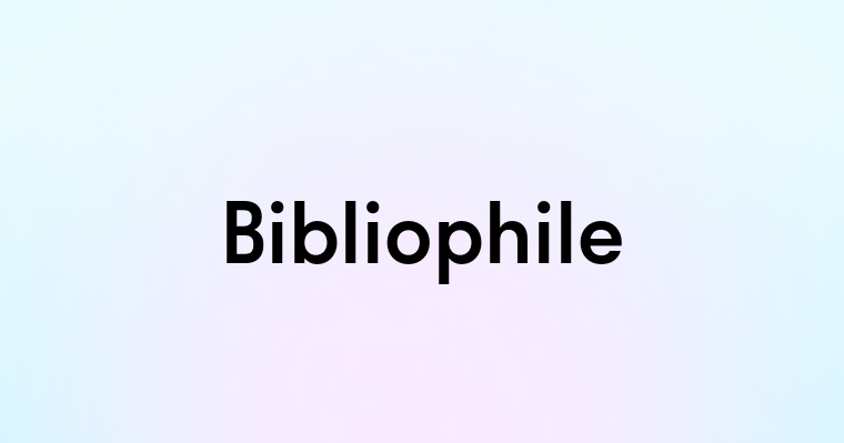 Bibliophile