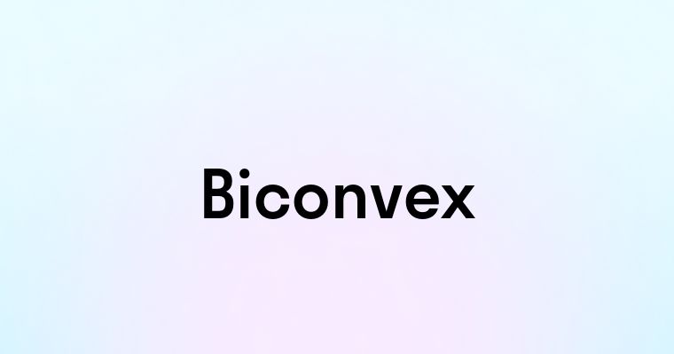 Biconvex