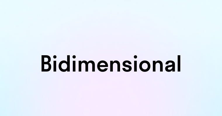 Bidimensional