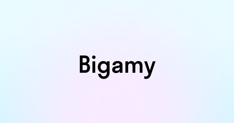 Bigamy