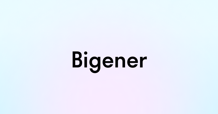 Bigener