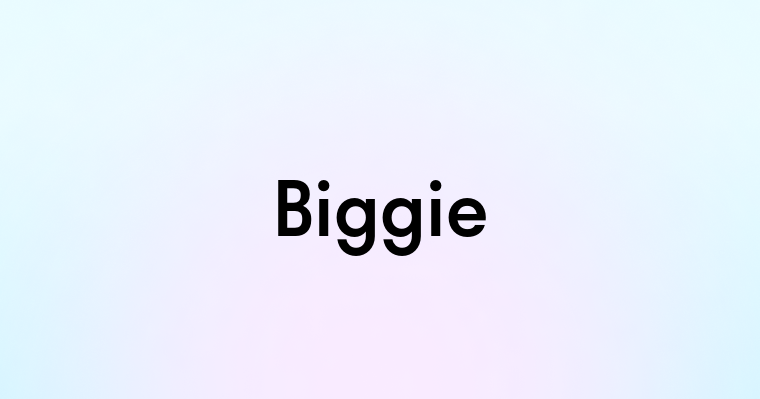 Biggie