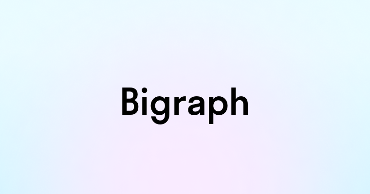 Bigraph