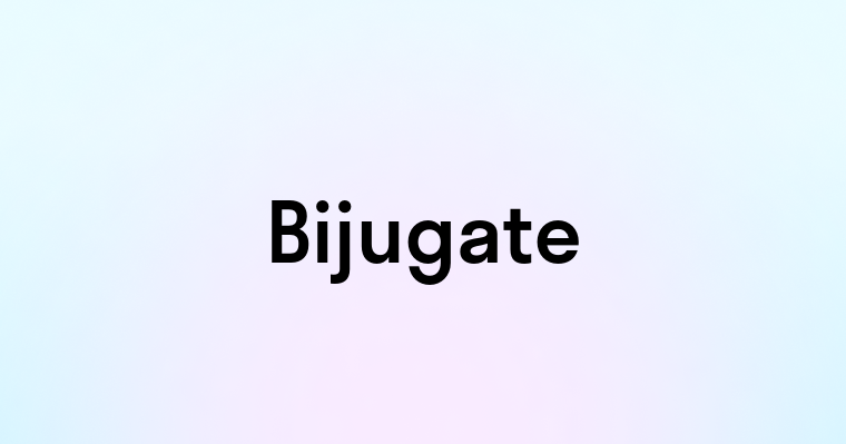 Bijugate