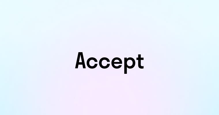 Accept