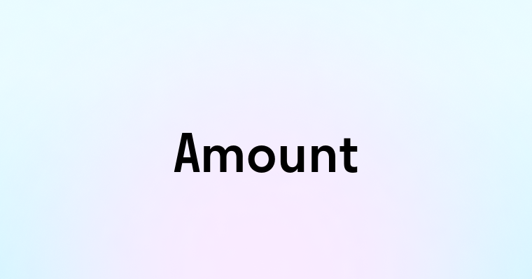 Amount