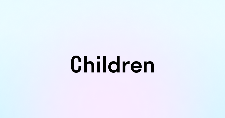 Children