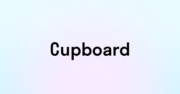 Cupboard