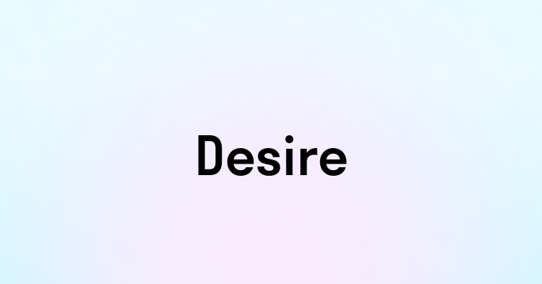 Desire