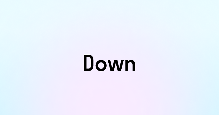 Down