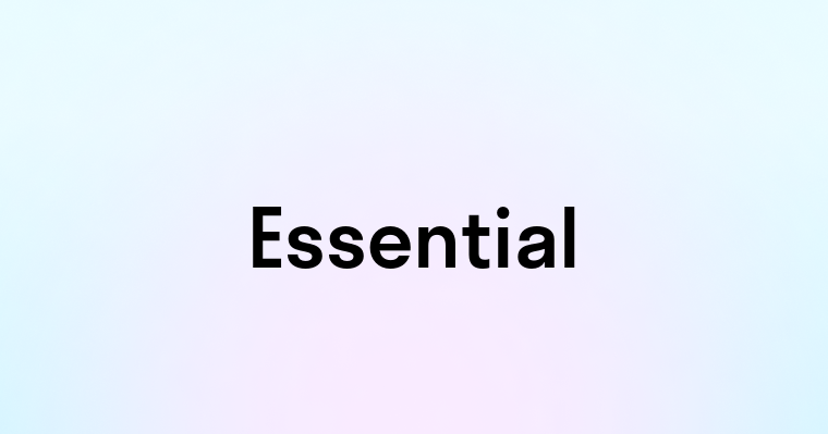 Essential