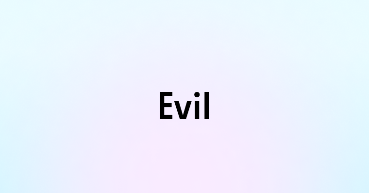 Evil