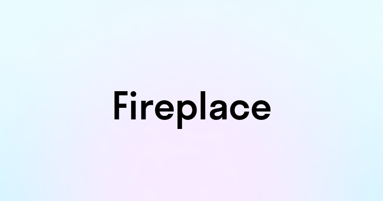 Fireplace