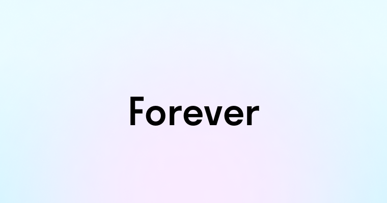 Forever