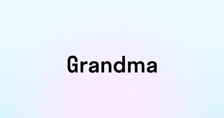 Grandma