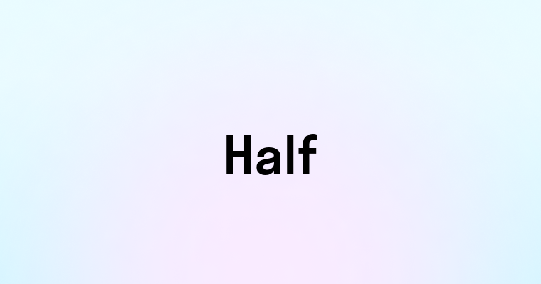 Half