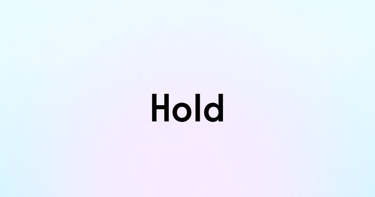 Hold