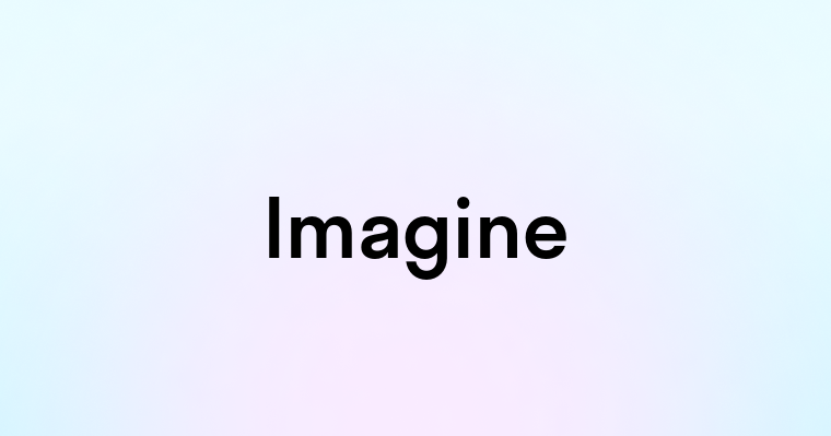 Imagine