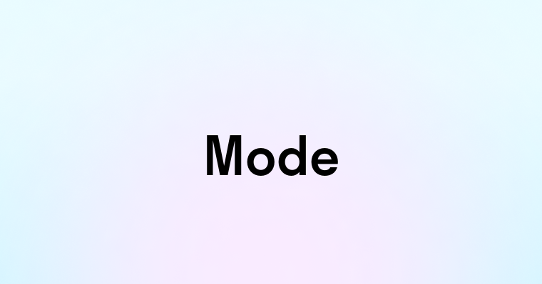 Mode