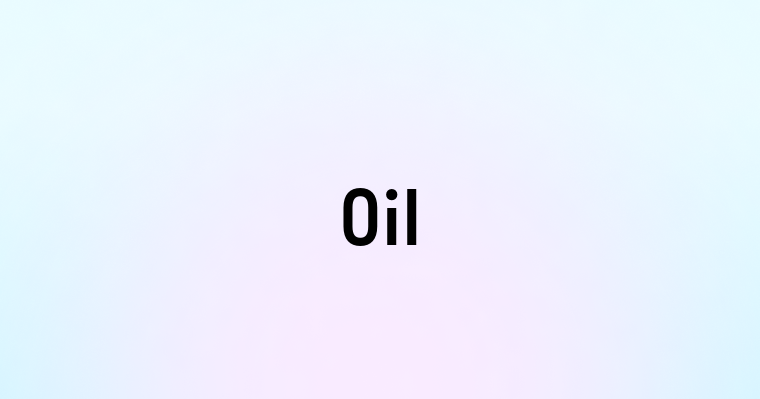 Oil