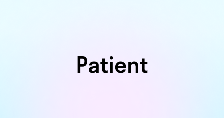 Patient