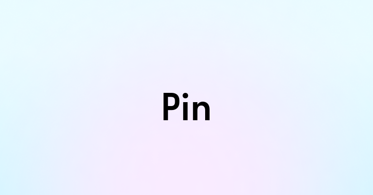 Pin