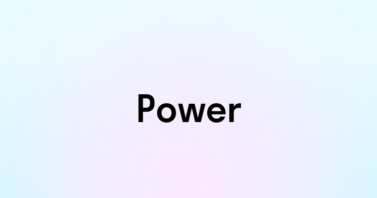 Power