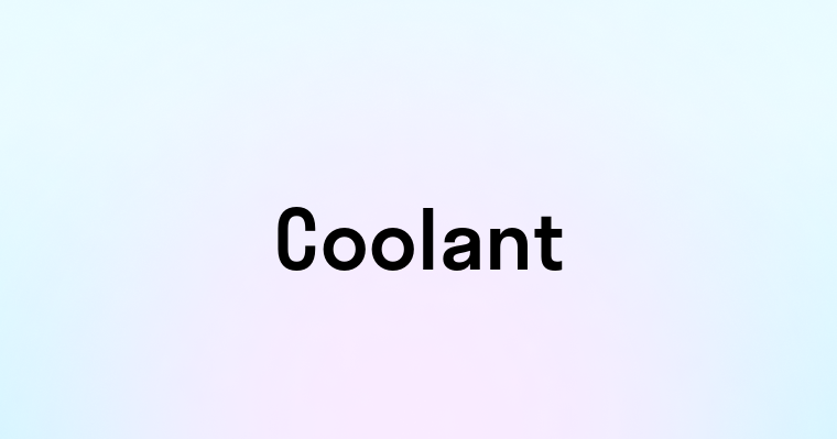 Coolant