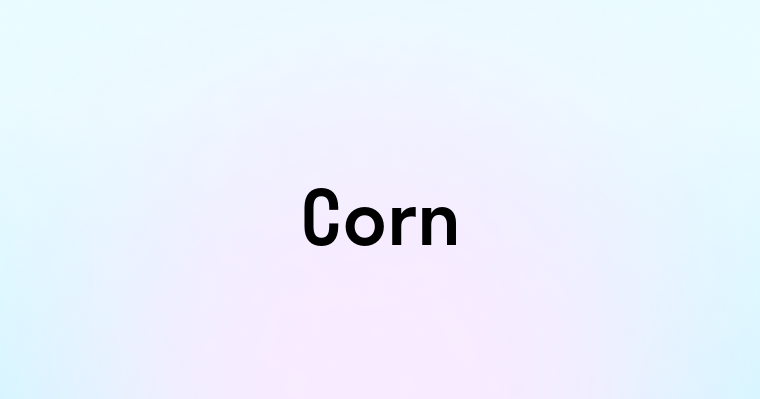 Corn