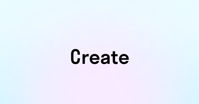 Create