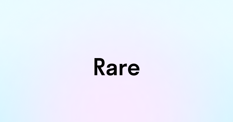 Rare