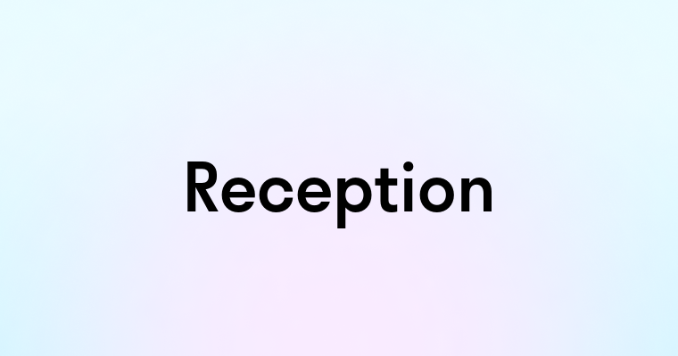 Reception