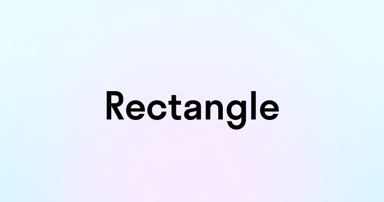 Rectangle