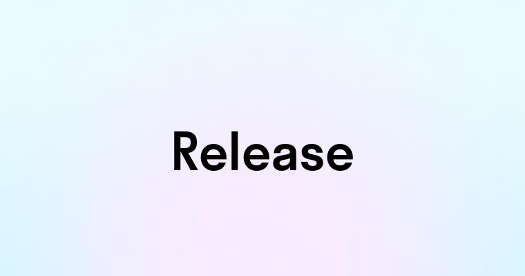 Release