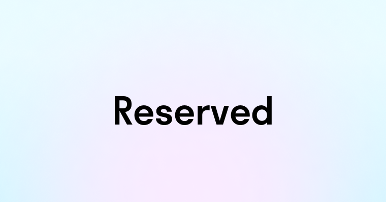 Reserved