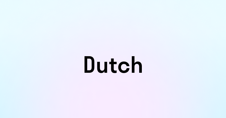 Dutch