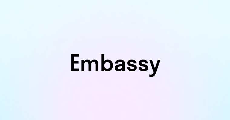 Embassy