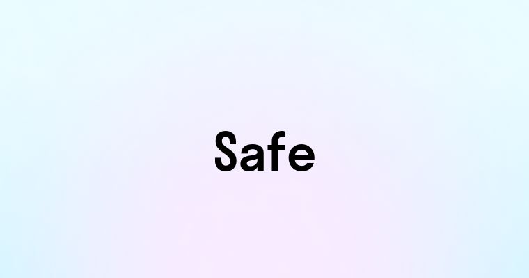 Safe