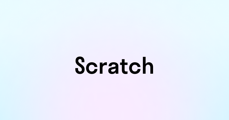 Scratch