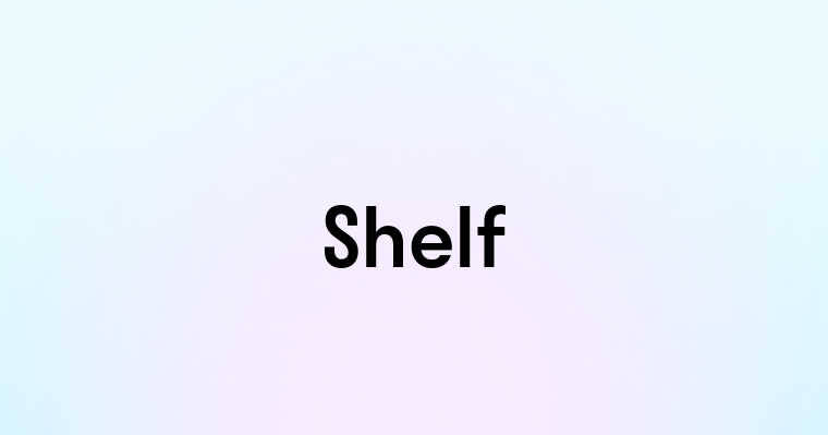 Shelf