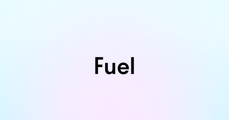 Fuel