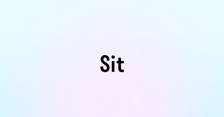 Sit