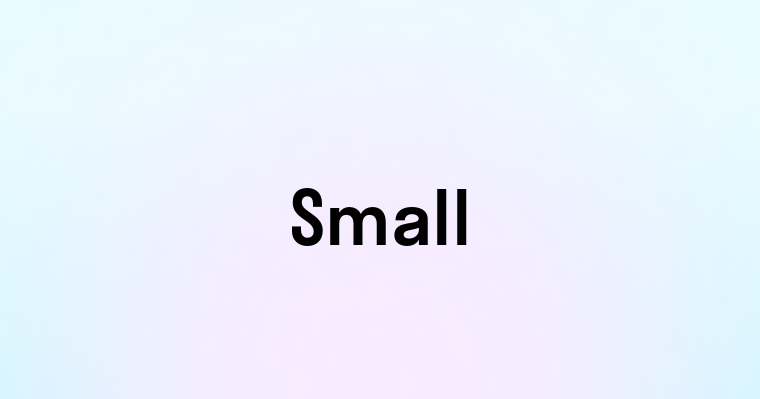 Small