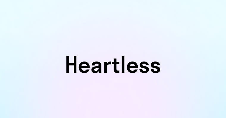 Heartless